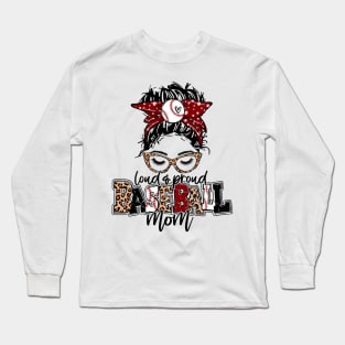 Baseball Mom Leopard, Loud And Proud Baseball Mom Long Sleeve T-Shirt